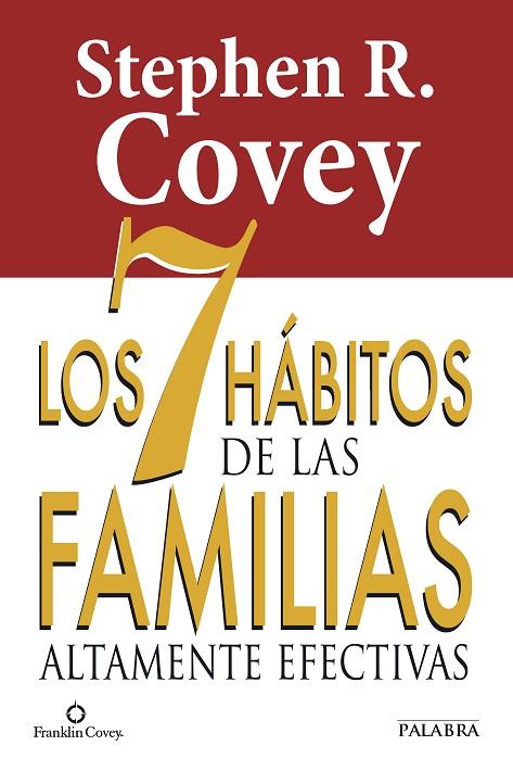 7 HABITOS DE LAS FAMILIAS ALTAMENTE  EFECTIVAS | 9788490610282 | COVEY,STEPHEN R.