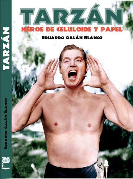 TARZAN HEROE DE CELULOIDE Y PAPEL | 9788415405818 | GALAN BLANCO,EDUARDO