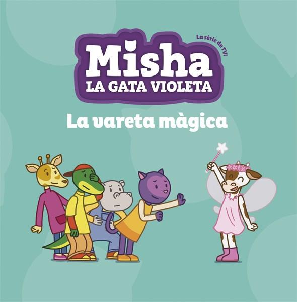 LA VARETA MÀGICA. MISHA LA GATA VIOLETA 2 | 9788424662752