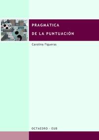 PRAGMATICA DE LA PUNTUACION | 9788480634687 | FIGUERAS,CAROLINA