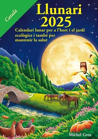 LLUNARI 2025 CALENDARI LUNAR PER A L'HORT I EL JARDÍ ECOLÒGICS I TAMBE PER MANTENIR LA SALUT | 9788412727524 | GROS, MICHEL