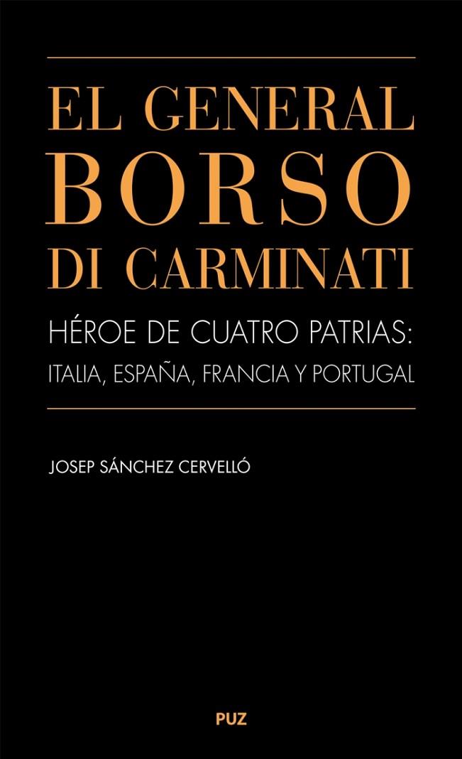 EL GENERAL BORSO DI CARMINATI. HÉROE DE CUATRO PATRIAS: ITALIA, ESPAÑA, FRANCIA | 9788417873493 | SÁNCHEZ CERVELLÓ, JOSEP