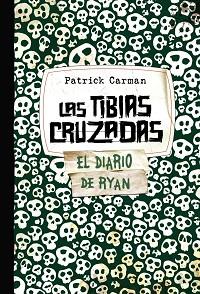 TIBIAS CRUZADAS. EL DIARIO DE RYAN | 9788421686591 | CARMAN,PATRICK