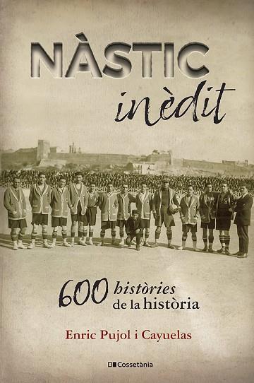 NÀSTIC INÈDIT. 600 HISTÒRIES DE LA HISTÒRIA | 9788413563428 | PUJOL I CAYUELAS, ENRIC