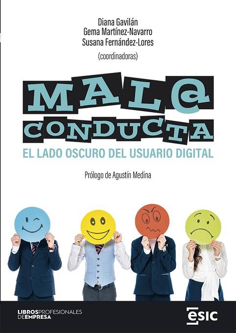 MALA CONDUCTA. EL LADO OSCURO DEL USUARIO DIGITAL | 9788419480736 | GAVILÁN, DIANA / MARTÍNEZ-NAVARRO, GEMA / FERNÁNDEZ-LORES, SUSANA