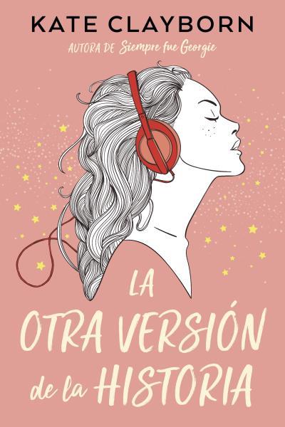 LA OTRA VERSIÓN DE LA HISTORIA | 9788419131898 | CLAYBORN, KATE