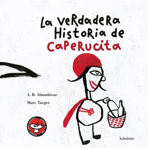 VERDADERA HISTORIA DE CAPERUCITA | 9788493375591 | ALMODOVAR,A.R. TAEGER,MARC