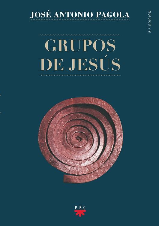 GRUPOS DE JESÚS | 9788428827577 | PAGOLA ELORZA, JOSÉ ANTONIO