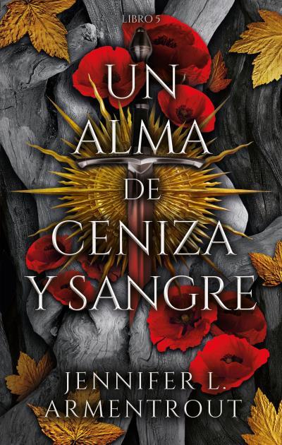 UN ALMA DE CENIZA Y SANGRE. DE SANGRE Y CENIZAS 5 | 9788419252487 | ARMENTROUT, JENNIFER