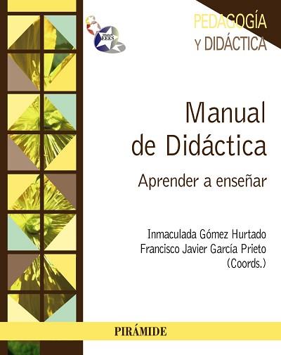 MANUAL DE DIDACTICA. APRENDER A ENSEÑAR | 9788436830101 | GOMEZ HURTADO,INMACULADA GARCIA PRIETO,FRANCISCO JAVIER