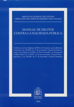 MANUAL DE DELITOS CONTRA LA HACIENDA PUBLICA | 9788477878049 | ABOGACÍA GENERAL DEL ESTADO/MINISTERIO DE JUSTICIA