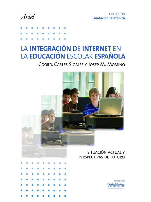 INTEGRACION DE INTERNET EN LA EDUCACION ESCOLAR ESPAÑOLA | 9788408086468 | MOMINO,JOSEP M. SIGALES,CARLES