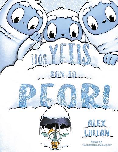 ¡LOS YETIS SON LO PEOR! | 9788491457435 | WILLAN, ALEX