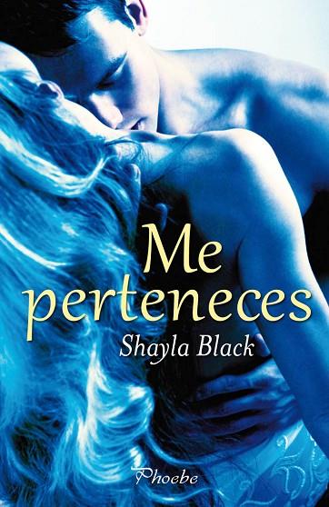 ME PERTENECES | 9788496952911 | BLACK,SHAYLA