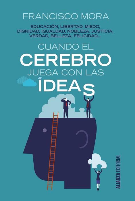 CUANDO EL CEREBRO JUEGA CON LAS IDEAS | 9788491045083 | MORA,FRANCISCO