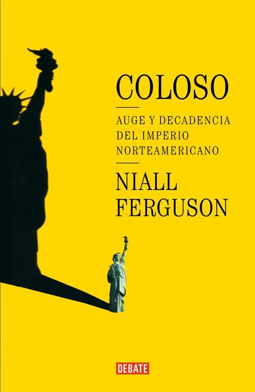 COLOSO AUGE Y DECADENCIA DEL IMPERIO AMERICANO | 9788483066249 | FERGUSON,NIALL