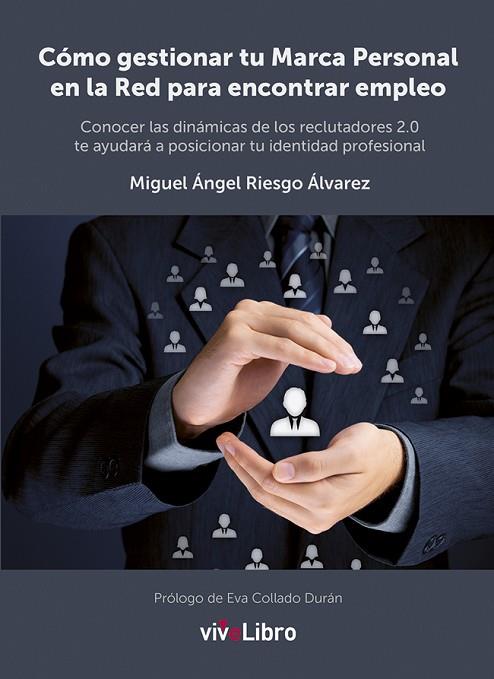 COMO GESTIONAR TU MARCA PERSONAL EN LA RED PARA ENCONTRAR EMPLEO | 9788416097012 | RIESGO ALVAREZ,MIGUEL ANGEL