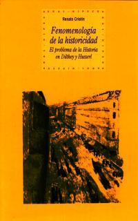 FENOMENOLOGIA DE LA HISTORICIDAD. EL PROBLEMA DE LA HISTORIA EN DIULTHEY Y HUSSERL | 9788446014881 | CRISTIN,RENATO