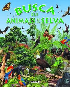 BUSCA ELS ANIMALS DE LA SELVA | 9788430534180 | ROVIRA,PERE