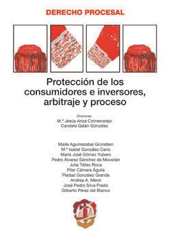 PROTECCION DE LOS CONSUMIDORES E INVERSORES, ARBITRAJE Y PROCESO | 9788429015447 | ARIZA COLMENAREJO,MªJESUS GALAN GONZALEZ,CANDELA