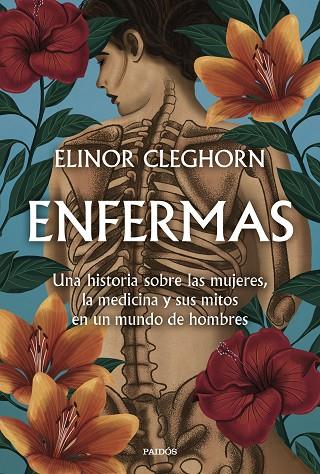 ENFERMAS. UNA HISTORIA SOBRE LAS MUJERES, LA MEDICINA Y SUS MITOS EN UN MUNDO DE HOMBRES | 9788449339141 | CLEGHORN, ELINOR