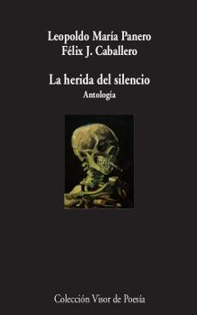 LA HERIDA DEL SILENCIO (ANTOLOGÍA) | 9788498959895 | CABALLERO, FÉLIX J./PANERO, LEOPOLDO MARÍA