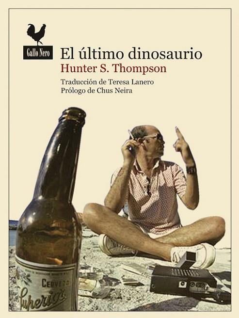 ULTIMO DINOSAURIO | 9788493856991 | THOMPSON,HUNTER S.