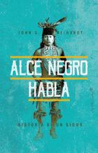 ALCE NEGRO. HISTORIA DE UN SIOUX | 9788494871047 | HEIHARDT,JOHN G.