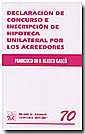 DECLARACION DE CONCURSO E INSCRIPCION DE HIPOTECA UNILATERAL POR LOS ACREEDORES | 9788484560562 | PAULA BLASCO GASCO,FRANCISCO DE