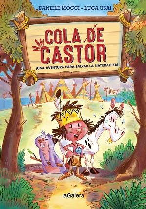 COLA DE CASTOR. UNA AVENTURA PARA SALVAR LA NATURALEZA | 9788424671525 | MOCCI, DANIELE