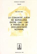 COMUNITAT JUEVA DE BARCELONA ENTRE 1348 I 1391 A TRAVES DOCU | 9788479357016 | RICH ABAD,ANNA