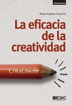 EFICACIA DE LA CREATIVIDAD. CREACTIVATE | 9788415986744 | CHAVARRIA,Mª ANGELES