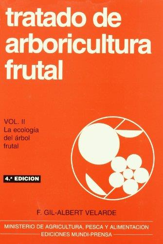 TRATADO DE ARBORICULTURA FRUTAL 2. LA ECOLOGIA DEL ARBOL FRUTAL | 9788471147417 | GIL-ALBERT VELARDE,F.