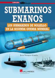 SUBMARINOS ENANOS SUBMARINOS DE BOLSILLO | 9788419469298 | VÁZQUEZ GARCÍA, JUAN