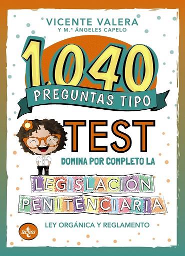 1040 PREGUNTAS TIPO TEST. LEGISLACIÓN PENITENCIARIA LEY ORGÁNICA Y REGLAMENTO | 9788430981083 | VALERA, VICENTE / CAPELO PÉREZ, Mª ÁNGELES