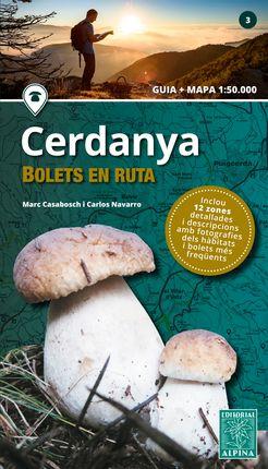 CERDANYA -BOLETS EN RUTA. GUIA - MAPA 1:50000 | 9788480907958 | CASABOSCH,MARC / NAVARRO,CARLOS