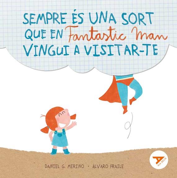 SEMPRE ÉS UNA SORT QUE EN FANTASTIC MAN VINGUI A VISITAR-TE (MAJUSCULA) | 9788447949281 | GÓMEZ MERINO, DANIEL