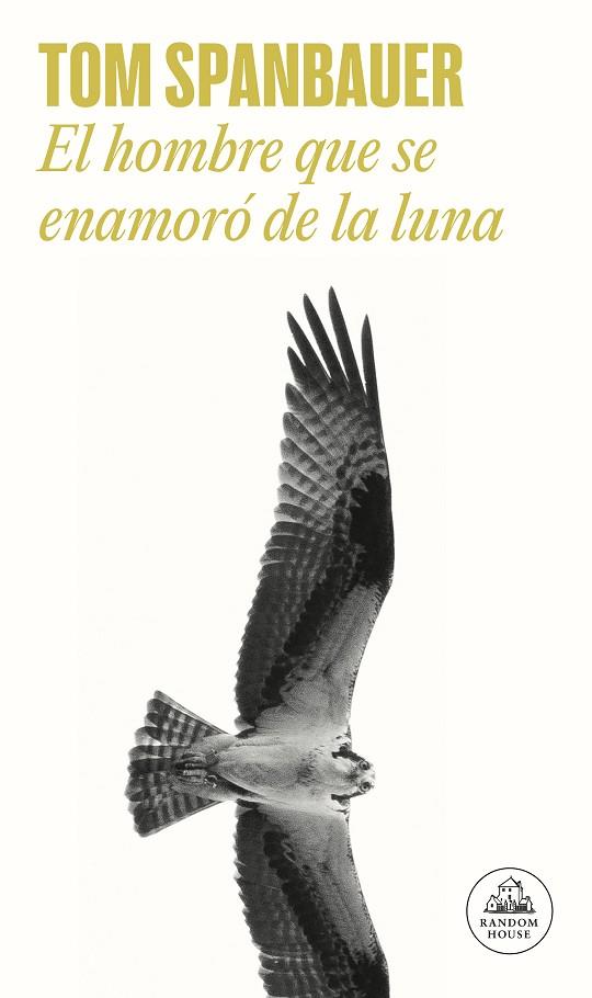 EL HOMBRE QUE SE ENAMORÓ DE LA LUNA | 9788439739616 | SPANBAUER, TOM