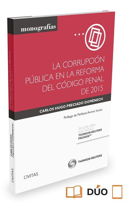 CORRUPCION PUBLICA EN LA REFORMA DEL CODIGO PENAL DE 2015 | 9788447052882 | PRECIADO DOMENECH,CARLOS HUGO