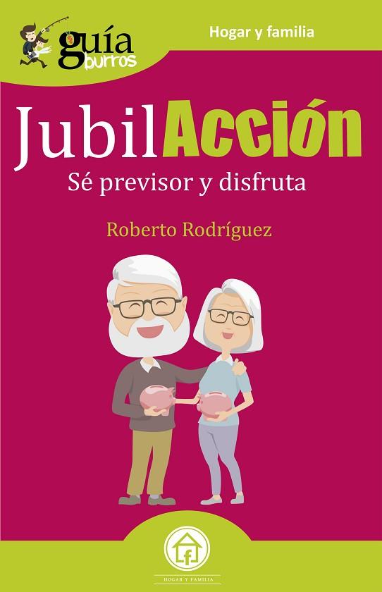 JUBILACCIÓN SÉ PREVISOR Y DISFRUTA | 9788418121081 | RODRIGUEZ, ROBERTO