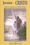 JESÚS Y CRISTO : HISTORIA OCULTA DE UNA MISIÓN DIVINA | 9788495919014 | GARCÍA-CONSUEGRA GONZÁLEZ, JESÚS