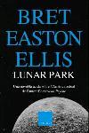 LUNAR PARK | 9788466406628 | EASTON ELLIS,BRET