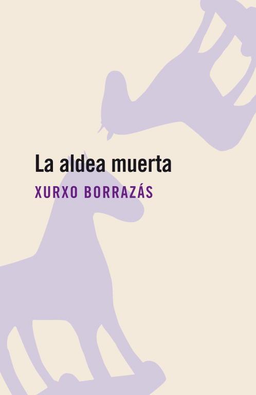 ALDEA MUERTA | 9788496594142 | BORRAZAS,XURXO