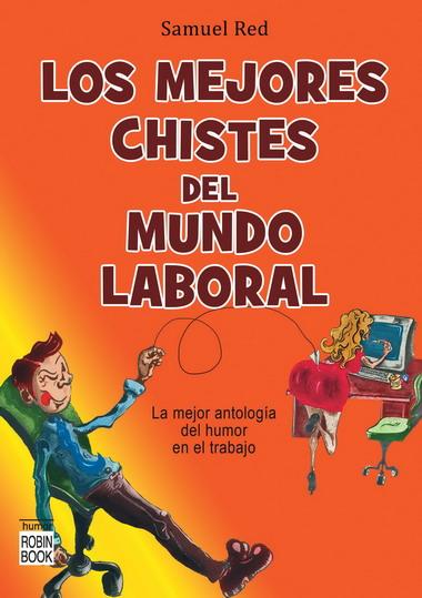 MEJORES CHISTES DEL MUNDO LABORAL | 9788499170350 | RED,SAMUEL