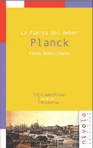 PLANCK. LA FUERZA DEL DEBER | 9788496566156 | OLALLA LINARES,CARLOS