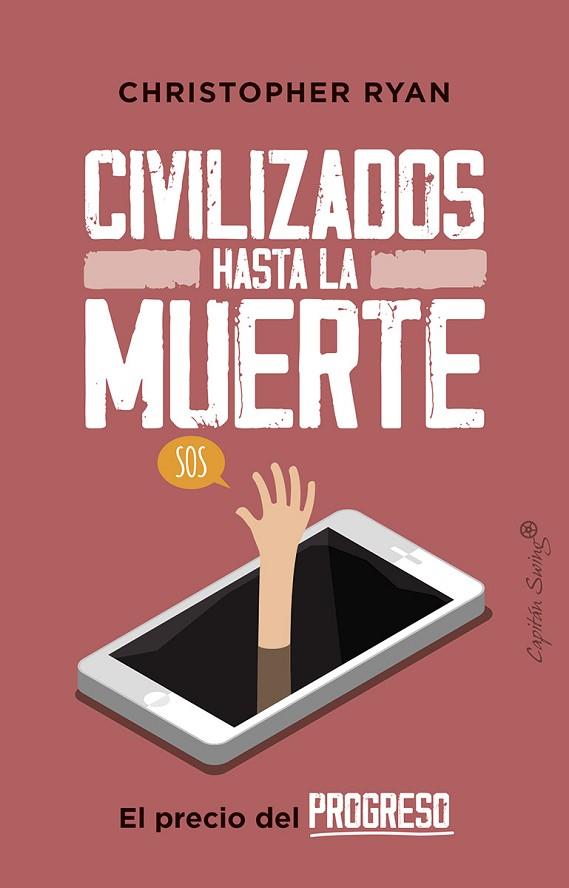 CIVILIZADOS HASTA LA MUERTE. EL PRECIO DEL PROCESO | 9788412064483 | RYAN, CHRISTOPHER