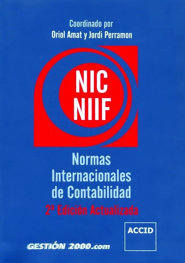 NIC /NIIF NORMAS INTERNACIONALES DE CONTABILIDAD | 9788496426627 | ACCID