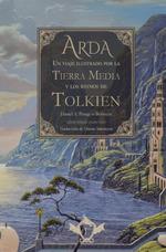 ARDA. UN VIAJE ILUSTRADO POR LA TIERRA MEDIA Y LOS REINOS DE TOLKIEN | 9788410037038 | DANIEL A. PENAGOS-BETANCUR