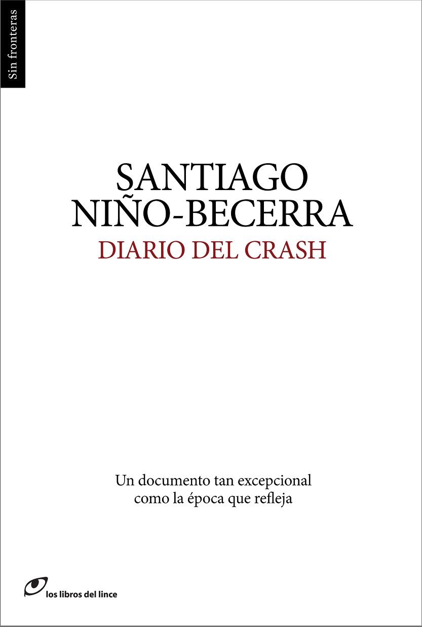 DIARIO DEL CRASH. UN DOCUMENTO TAN EXCEPCIONAL COMO LA EPOCA QUE REFLEJA | 9788415070344 | NIÑO BECERRA,SANTIAGO