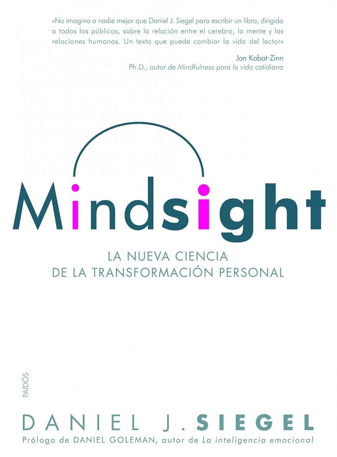 MINDSIGHT. LA NUEVA CIENCIA DE LA TRANSFORMACION PERSONAL | 9788449325212 | SIEGEL,DANIEL J.